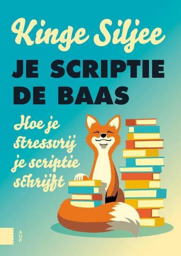 Je scriptie de baas 9789463728720 Kinge Siljee, Verzenden, Zo goed als nieuw, Kinge Siljee