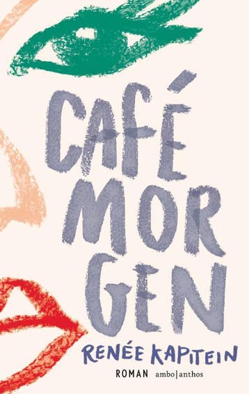 Café Morgen | Renée Kapitein | Nieuw, Verzenden, Nieuw, Renée Kapitein