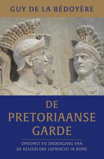 De Pretoriaanse Garde | Guy de la Bédoyère | Nieuw, Verzenden, Nieuw, Guy de la Bédoyère