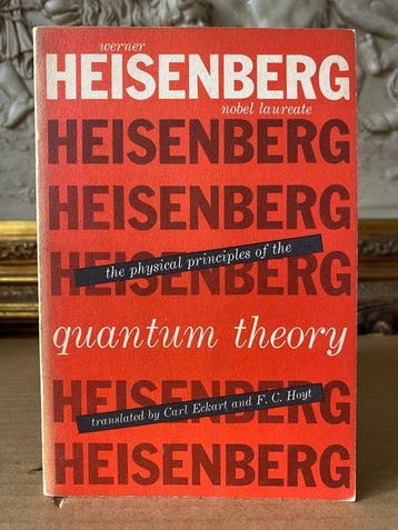 Werner Heisenberg - The Physical Principles of Quantum