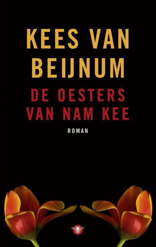 De oesters van Nam Kee 9789023486596 Kees van Beijnum, Livres, Romans, Envoi