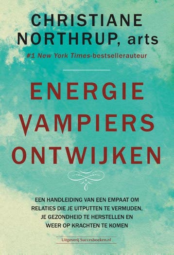 Energievampiers Ontwijken | Christiane Northrup | Nieuw, Verzenden, Nieuw, Christiane Northrup