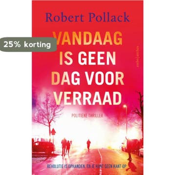 Vandaag is geen dag voor verraad 9789026369919, Verzenden, Robert Pollack