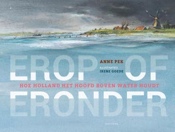 Erop of eronder 9789025754662 Anne Pek, Verzenden, Anne Pek