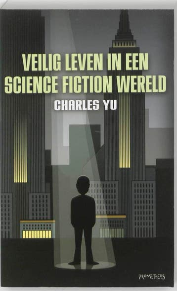 Veilig leven in een sciencefictionwereld 9789044617085, Boeken, Verzenden, Gelezen, Charles Yu