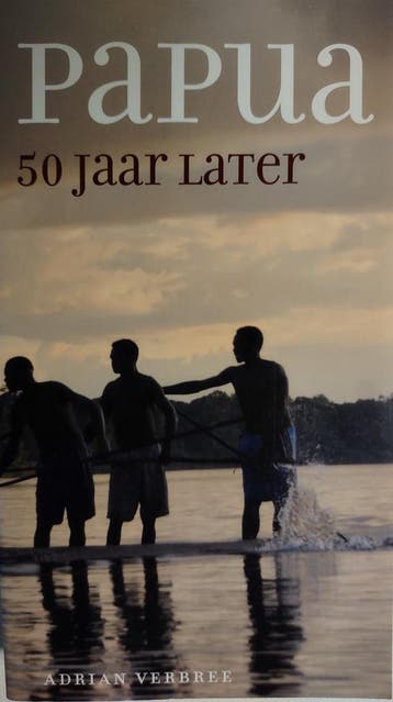 Papua - vijftig jaar later 9789073004122 A. Verbree, Verzenden, A. Verbree