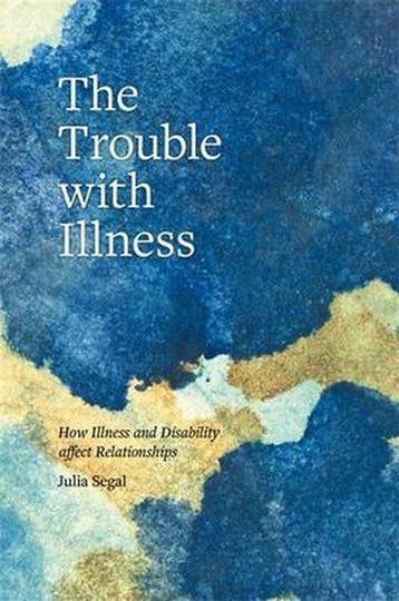 The Trouble with Illness 9781785923326 Julia Segal, Verzenden, Gelezen, Julia Segal