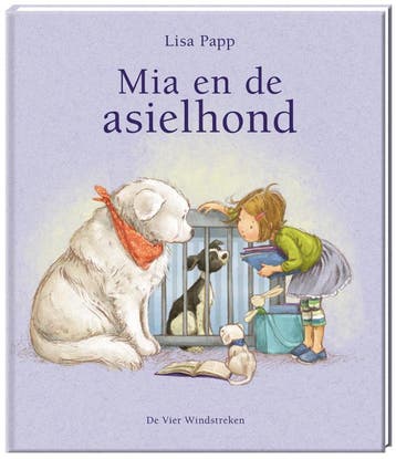 Mia en de asielhond 9789051167344 Lisa Papp, Verzenden, Lisa Papp