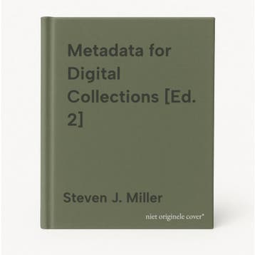 Metadata for Digital Collections [Ed. 2] 9781783306169, Boeken, Verzenden, Zo goed als nieuw, Steven J. Miller