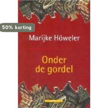 ONDER DE GORDEL 9789045009735 M. Howeler, Verzenden, Gelezen, M. Howeler