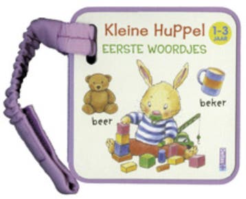 Eerste woordjes / 1-3 jaar / Kleine Huppel 9789044725452, Verzenden, Gelezen