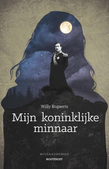 Mijn koninklijke minnaar 9789089243713 Willy Bogaerts, Verzenden, Willy Bogaerts
