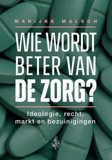 Wie Wordt Beter Van De Zorg? | Marijke Malsch | Nieuw, Verzenden, Marijke Malsch