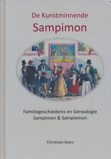 De Kunstminnende Sampimon; Familiegeschiedenis en genealogie, Boeken, Verzenden, Gelezen, Christiaan Baars