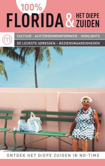 100% Florida & het Diepe Zuiden / 100% regiogidsen, Verzenden, M.W. Scholz