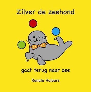 Zilver de zeehond gaat terug naar zee - Huibers, Verzenden, Nieuw