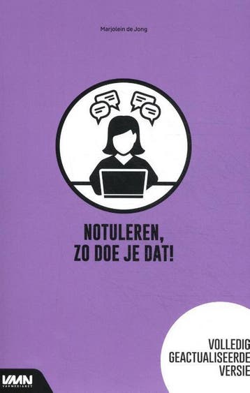 Notuleren, zó doe je dat! / Secretaresse assistent wijzer, Verzenden, Gelezen, Marjolein de Jong