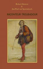 Raconteur, troubadour 9789403626048 Robert Eksteen, Verzenden, Zo goed als nieuw, Robert Eksteen