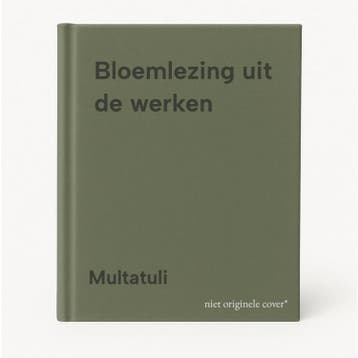 Bloemlezing uit de werken 9789061131137 Multatuli, Boeken, Verzenden, Gelezen, Multatuli