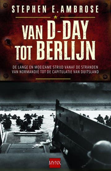 Van D-day tot Berlijn 9789089680846 Stephen E Ambrose, Boeken, Verzenden, Gelezen, Stephen E Ambrose