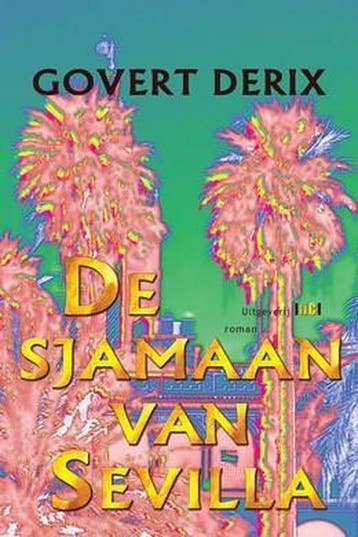 De sjamaan van sevilla 9789491561498 Govert Derix, Verzenden, Gelezen, Govert Derix