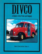 DIVCO, A HISTORY OF THE TRUCK AND COMPANY
