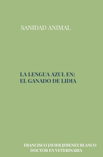 La Lengua Azul En El Ganado De Lidia | Nieuw, Verzenden, Francisco Javier JIMENEZ BLANCO