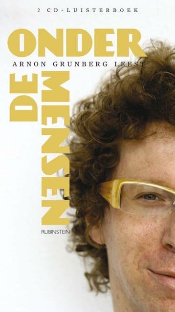Onder de mensen 9789047608325 Arnon Grunberg, Verzenden, Zo goed als nieuw, Arnon Grunberg
