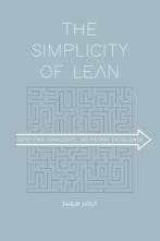 The Simplicity of Lean - Philip Holt - 9789462763227 - Paper, Verzenden, Nieuw