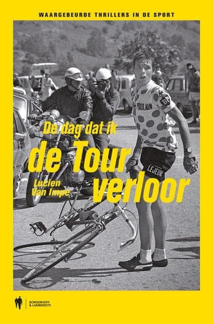 De dag dat ik de Tour verloor 9789089317537 Lucien Van Impe, Livres, Loisirs & Temps libre, Envoi