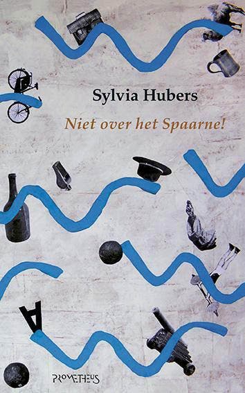 Niet over het Spaarne! 9789044624120 Sylvia Hubers, Verzenden, Sylvia Hubers