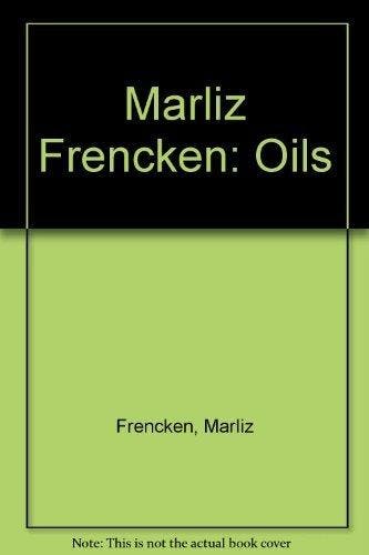 MARLIZ FRENCKEN. OILS 9789068680829 M. Frencken, Verzenden, Gelezen, M. Frencken