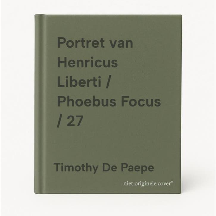 Portret van Henricus Liberti / Phoebus Focus / 27, Boeken, Kunst en Cultuur | Beeldend, Gelezen, Verzenden