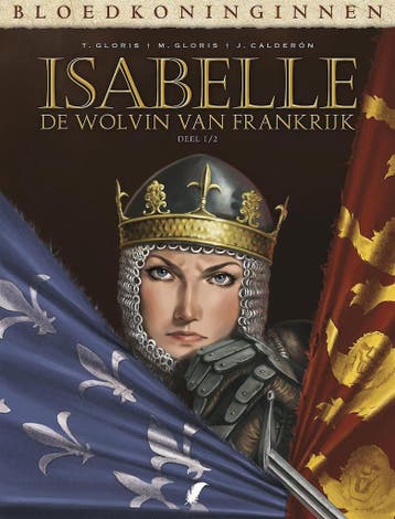 De wolvin van Frankrijk / Bloedkoninginnen - Isabelle / 1, Boeken, Verzenden, Gelezen, THIERRY. Gloris