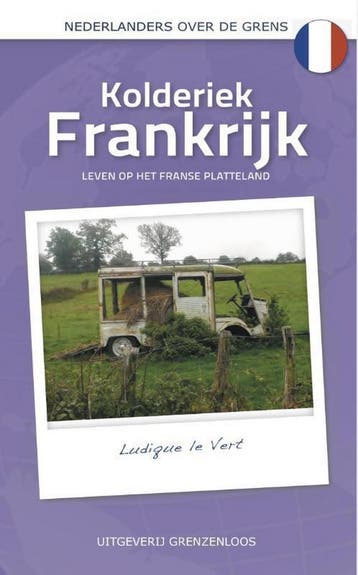 Kolderiek Frankrijk / Nederlanders over de grens, Verzenden, Gelezen, Ludique le Vert