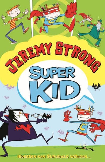 Super Kid - Iedereen kan superheld worden / Super kid, Verzenden, Zo goed als nieuw, Jeremy Strong