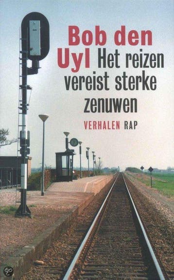 Het reizen vereist sterke zenuwen 9789060055144 Bob den Uyl, Verzenden, Bob den Uyl