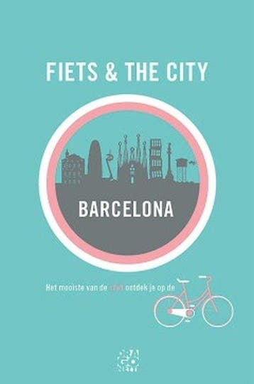 Barcelona / Fiets & the City / 2 9789491513190, Boeken, Reisgidsen, Verzenden, Zo goed als nieuw
