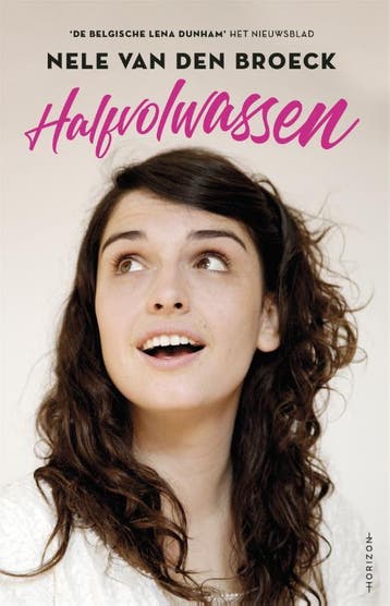 Halfvolwassen 9789492626691 Nele van den Broeck, Verzenden, Gelezen, Nele van den Broeck