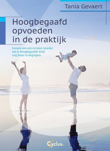 Hoogbegaafd opvoeden in de praktijk 9789085750666, Verzenden, Tania Gevaert
