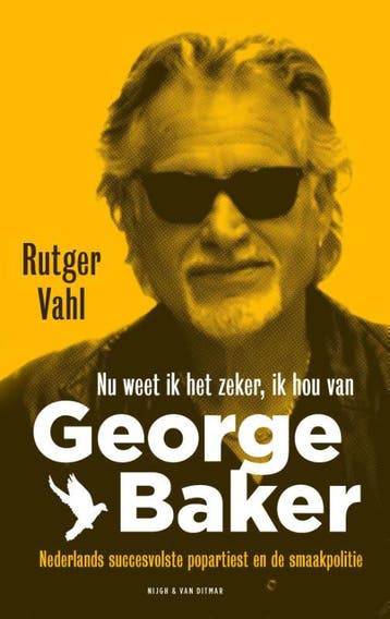 Nu weet ik het zeker, ik hou van George Baker 9789038805399, Verzenden, Zo goed als nieuw, Rutger Vahl