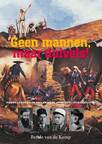 Geen mannen, maar duivels! 9789082080032 Rende van de Kamp, Verzenden, Gelezen, Rende van de Kamp