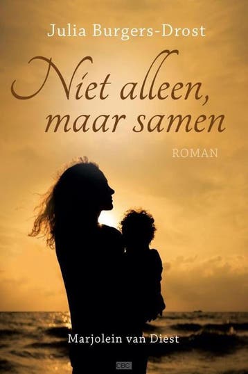 Niet alleen, maar samen 9789401902632 Julia Burgers-Drost, Verzenden, Gelezen, Julia Burgers-Drost