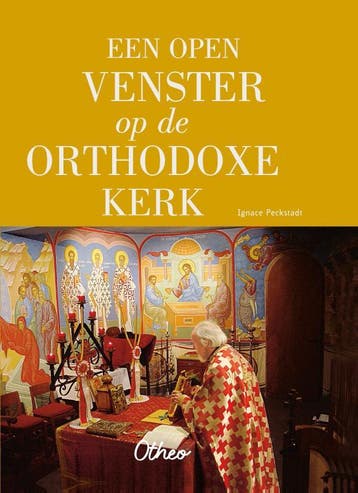 Een Open Venster Op De Orthodoxe Kerk | Ignace Peckstadt, Verzenden, Ignace Peckstadt