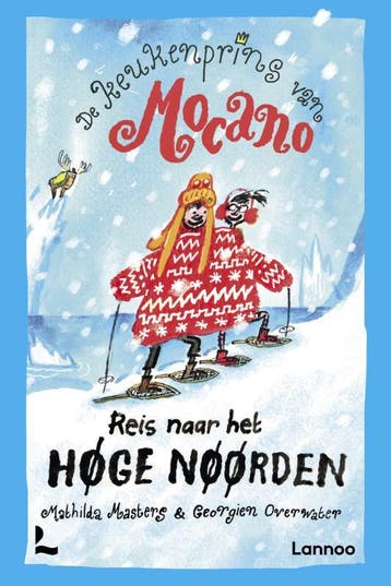 Reis naar het Høge Nøørden / De keukenprins van Mocano / 3, Verzenden, Mathilda Masters