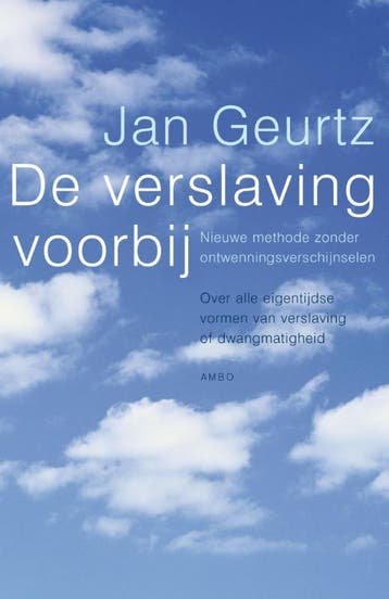 De verslaving voorbij 9789026317200 Jan Geurtz, Verzenden, Zo goed als nieuw, Jan Geurtz