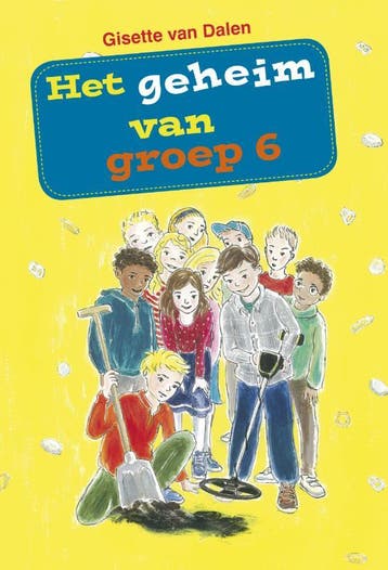 Het geheim van groep 6 9789087180775 Gisette van Dalen, Verzenden, Gelezen, Gisette van Dalen