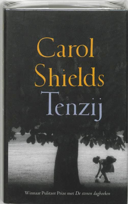 Tenzij 9789044502985 Carol Shields, Boeken, Romans, Zo goed als nieuw, Verzenden