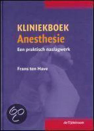 Kliniekboek anesthesie 9789058980250 F. ten Have, Boeken, Verzenden, Gelezen, F. ten Have