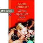 Wer Ist Eigentlich Paul? 9783499235184 Anette Göttlicher, Verzenden, Gelezen, Anette Göttlicher